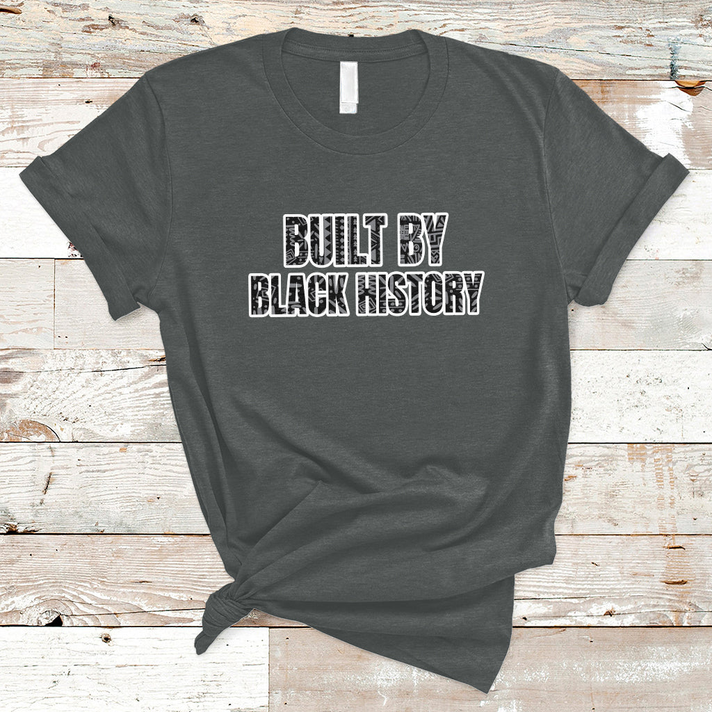 built-by-black-history-celebrate-black-history-month-pride-t-shirt-ts02