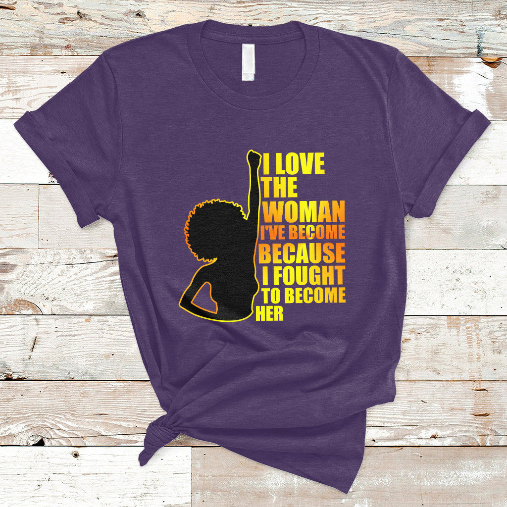 i-love-the-woman-ive-become-melanin-african-american-womens-history-t-shirt-ts02