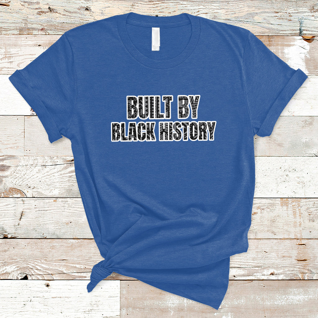 built-by-black-history-celebrate-black-history-month-pride-t-shirt-ts02