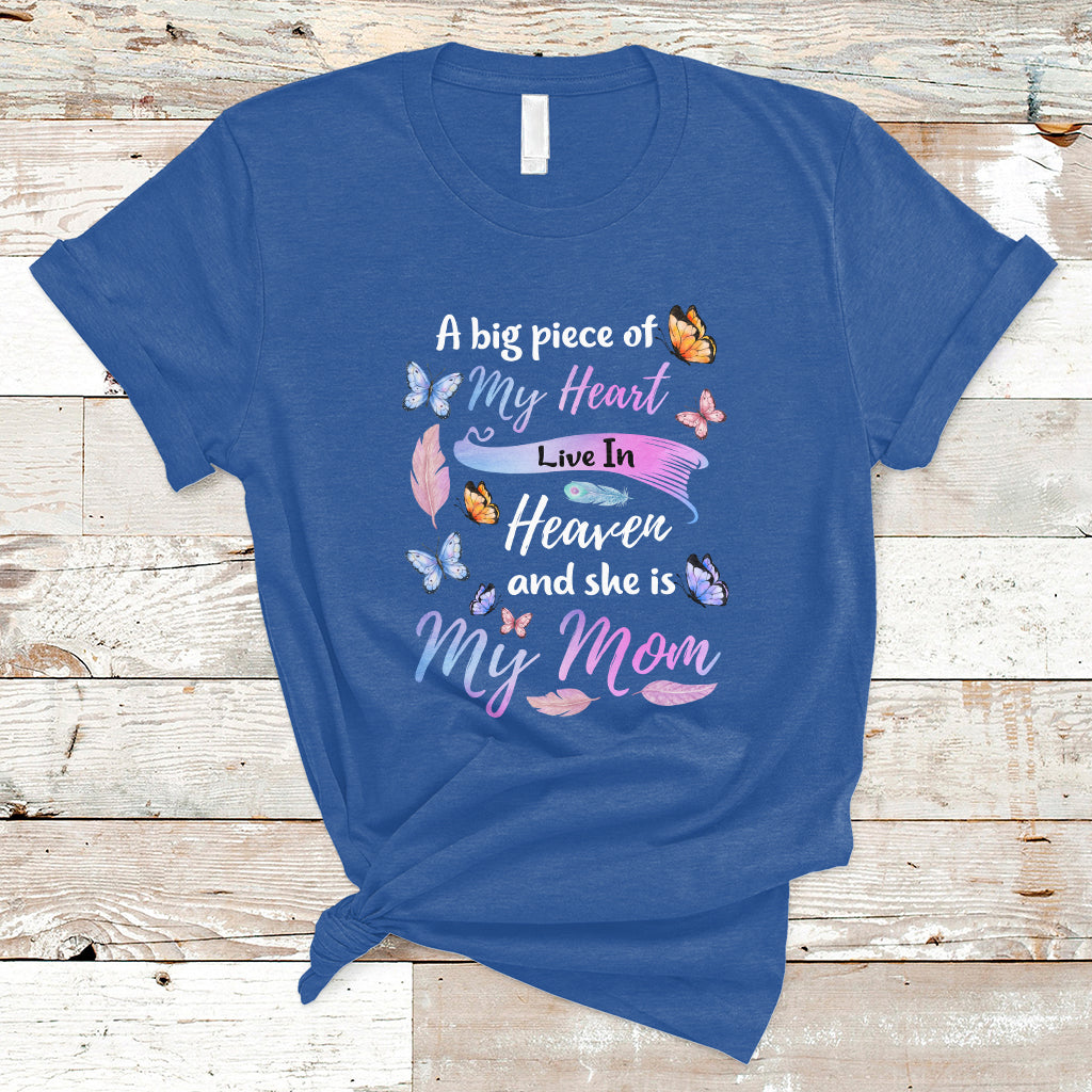 a-big-piece-of-my-heart-lives-in-heaven-and-she-is-my-mom-mothers-day-t-shirt-ts02