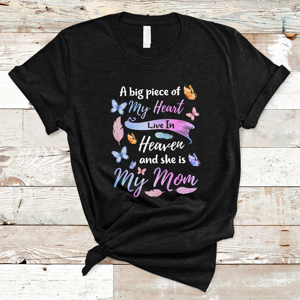a-big-piece-of-my-heart-lives-in-heaven-and-she-is-my-mom-mothers-day-t-shirt-ts02