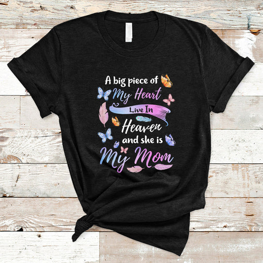 a-big-piece-of-my-heart-lives-in-heaven-and-she-is-my-mom-mothers-day-t-shirt-ts02