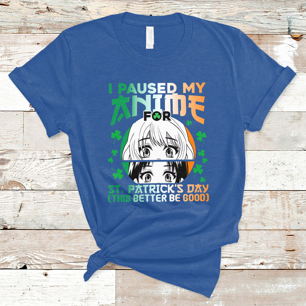 vintage-i-paused-my-anime-to-celebrate-st-patricks-day-funny-anime-t-shirt-ts02