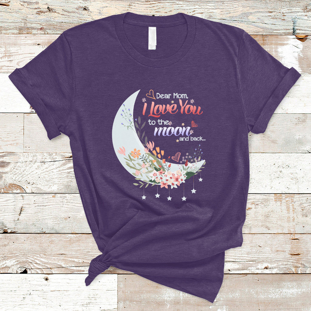 dear-mom-i-love-you-floral-moon-funny-mothers-day-from-daughter-first-motherhood-t-shirt-ts02
