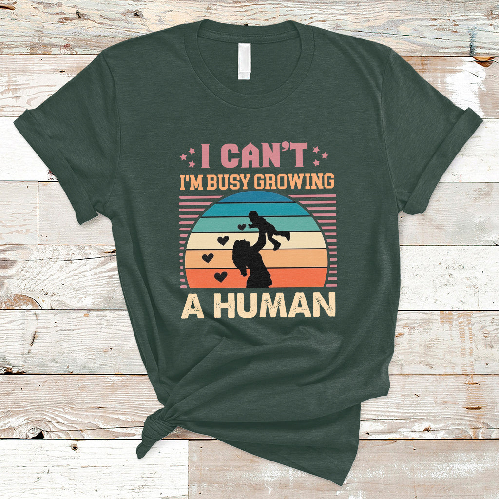i-cant-im-busy-growing-a-human-pregnant-mom-vintage-first-mothers-day-t-shirt-ts02