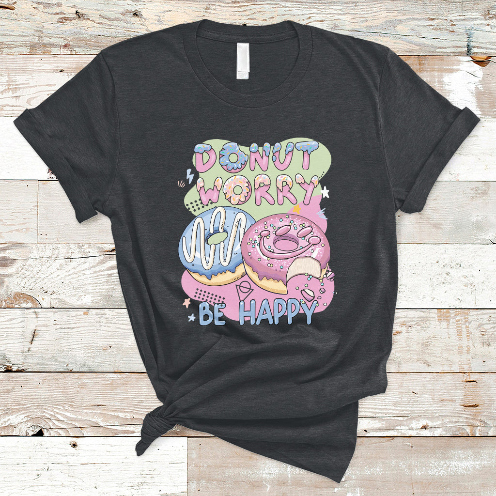 donut-worry-be-happy-positive-funny-gifts-mens-womens-kids-t-shirt-ts02