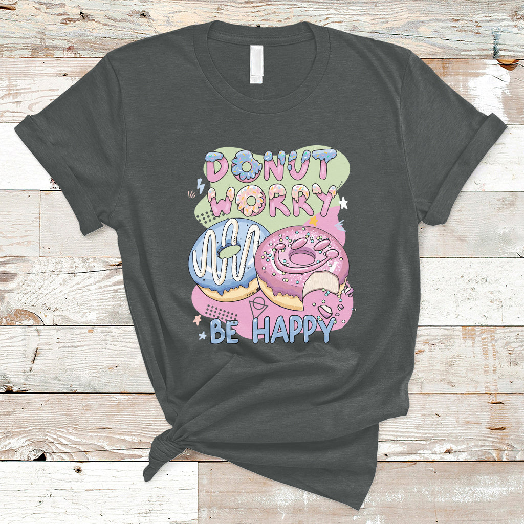 donut-worry-be-happy-positive-funny-gifts-mens-womens-kids-t-shirt-ts02