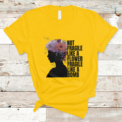 not-fragile-like-a-flower-fragile-like-a-bomb-womens-day-t-shirt-ts02