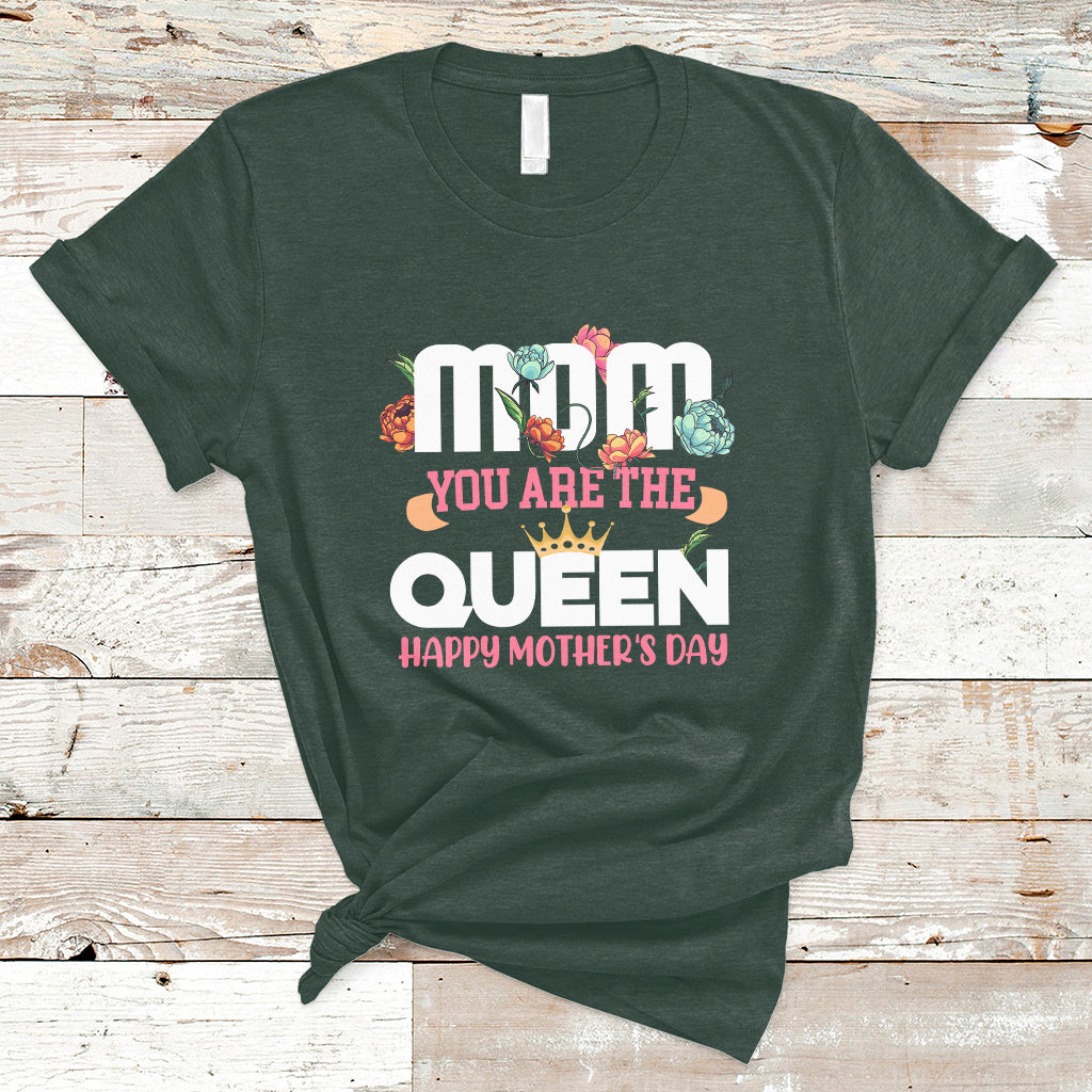 happy-mothers-day-mom-you-are-the-queen-crown-flowers-best-mom-ever-t-shirt-ts02