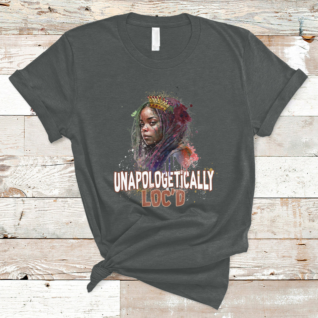 unapologetically-locd-black-history-locs-hair-melanin-queen-t-shirt-ts02