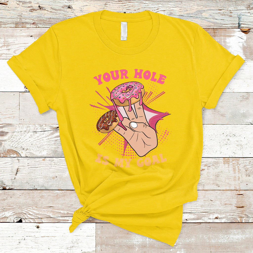 funny-your-hole-is-my-goal-donut-adult-joke-humor-t-shirt-ts02