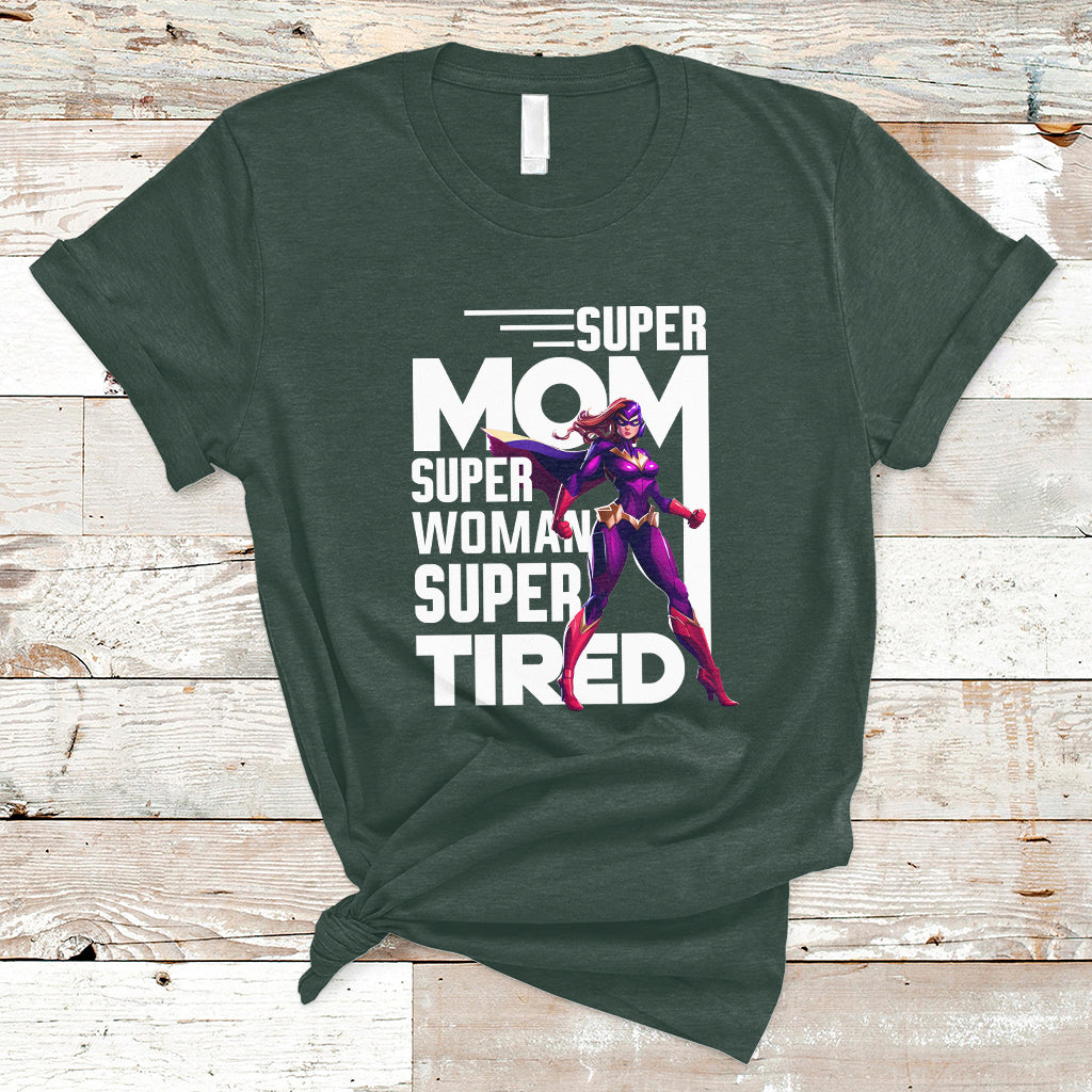 super-mom-super-woman-super-tired-super-wife-mom-hero-mothers-day-t-shirt-ts02