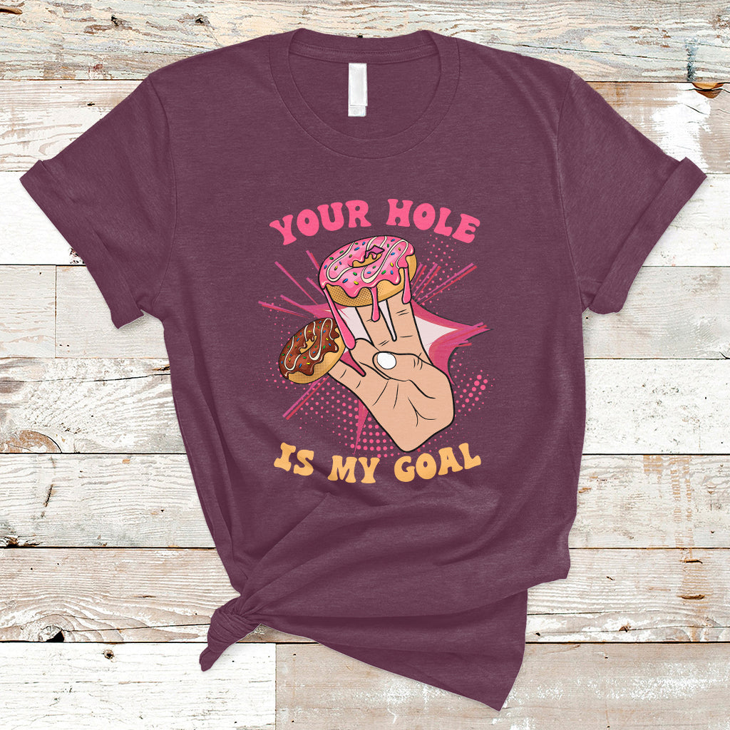 funny-your-hole-is-my-goal-donut-adult-joke-humor-t-shirt-ts02
