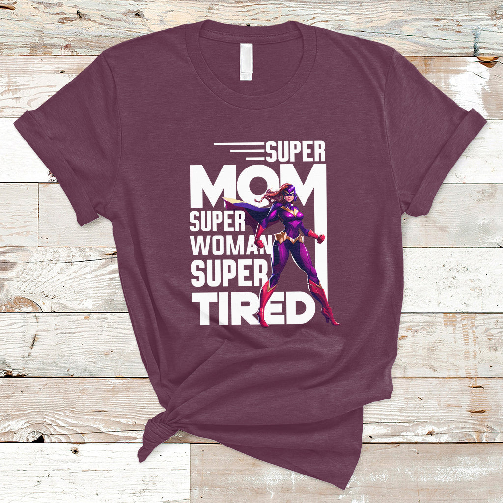 super-mom-super-woman-super-tired-super-wife-mom-hero-mothers-day-t-shirt-ts02