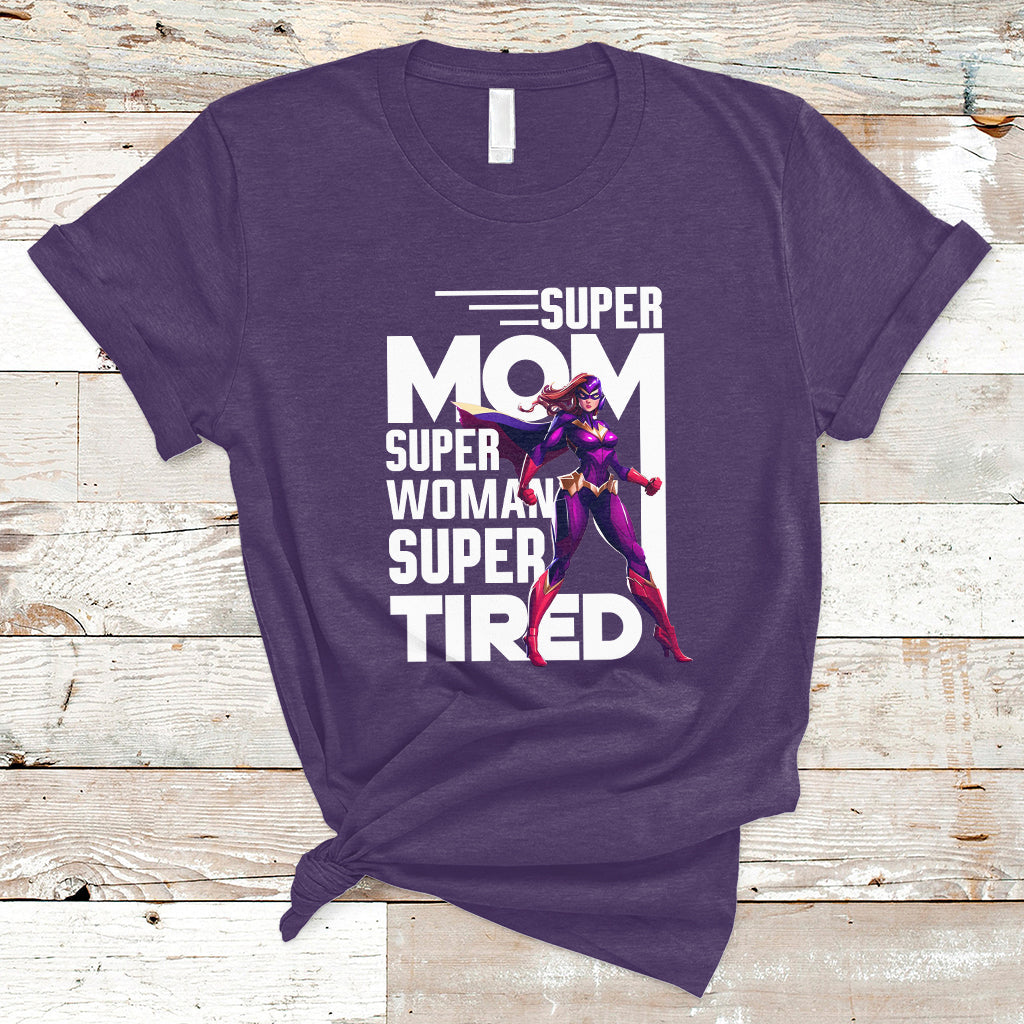 super-mom-super-woman-super-tired-super-wife-mom-hero-mothers-day-t-shirt-ts02