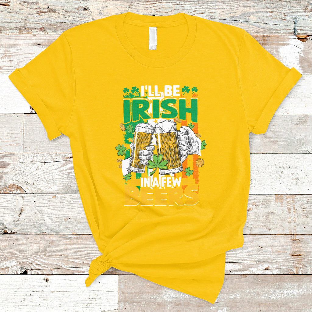ill-be-irish-in-a-few-beers-funny-st-patricks-day-squad-t-shirt-ts02