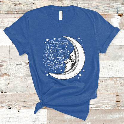dear-mom-i-love-you-to-the-moon-funny-mothers-day-from-daughter-first-motherhood-t-shirt-ts02