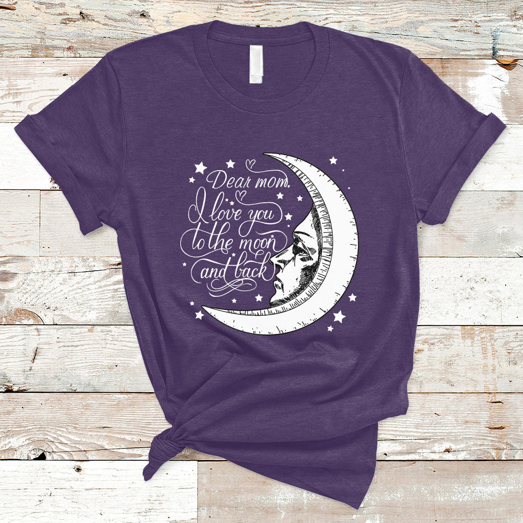 dear-mom-i-love-you-to-the-moon-funny-mothers-day-from-daughter-first-motherhood-t-shirt-ts02