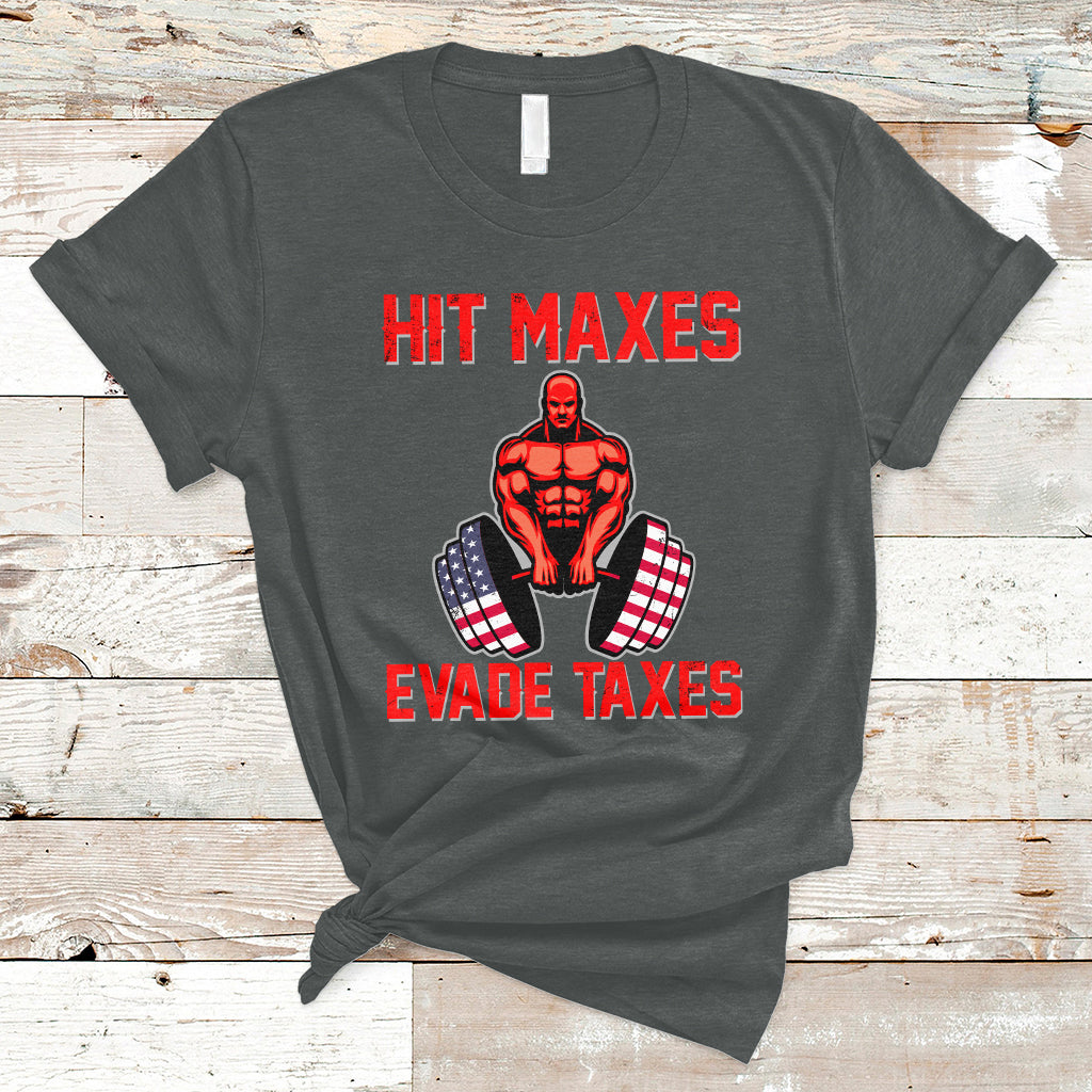 funny-sarcastic-hit-maxes-evades-taxes-gymnastic-workout-t-shirt-ts02