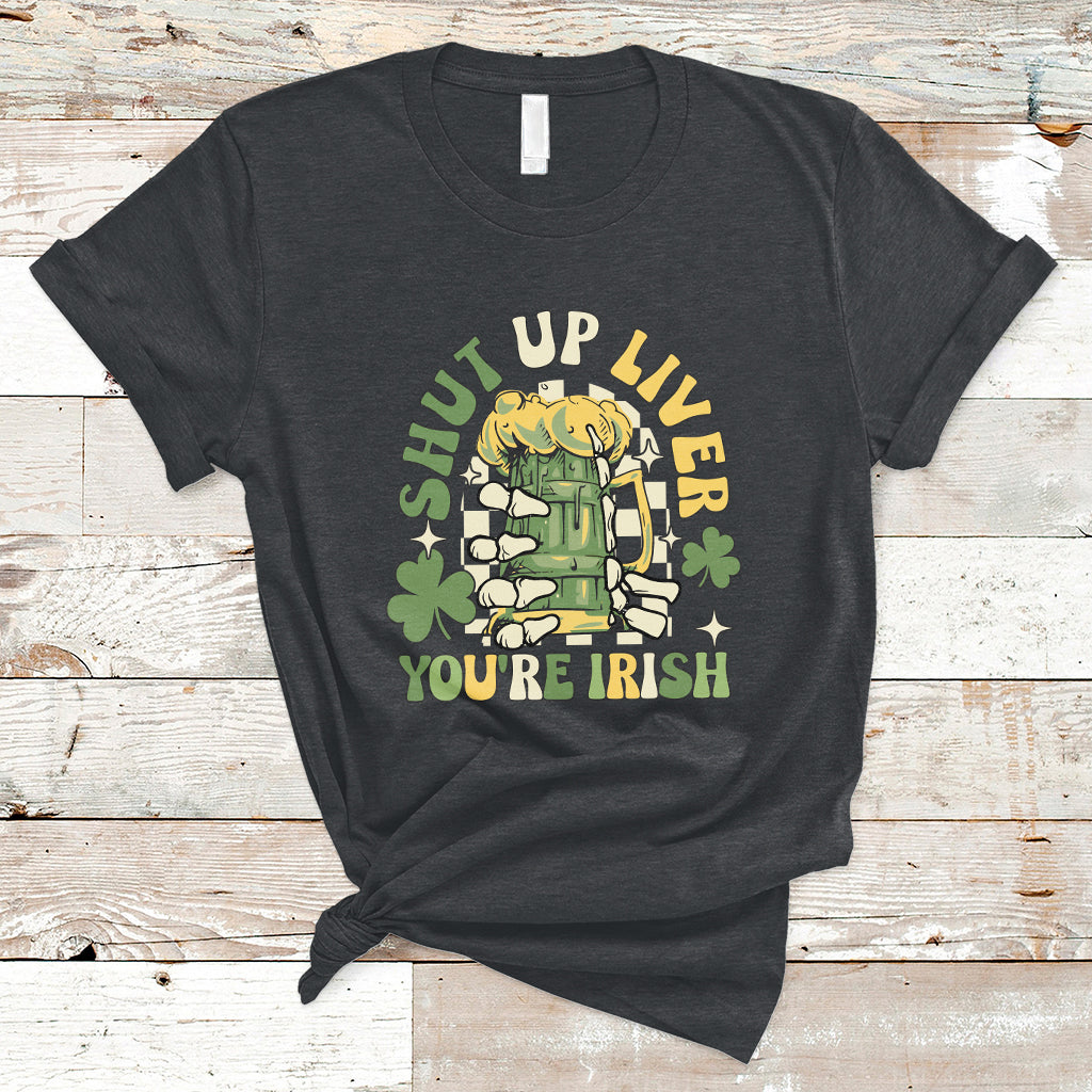 beer-drinking-saint-patricks-shut-up-liver-youre-irish-t-shirt-ts02