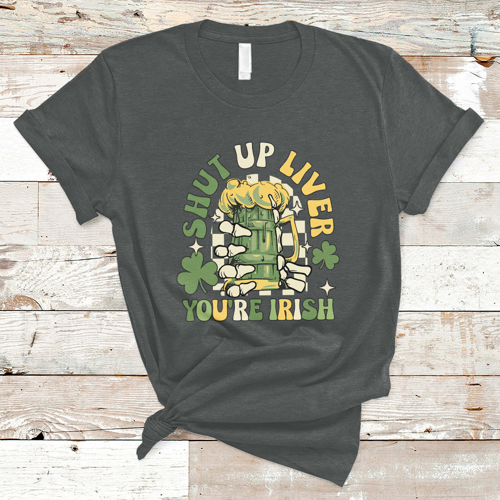 beer-drinking-saint-patricks-shut-up-liver-youre-irish-t-shirt-ts02