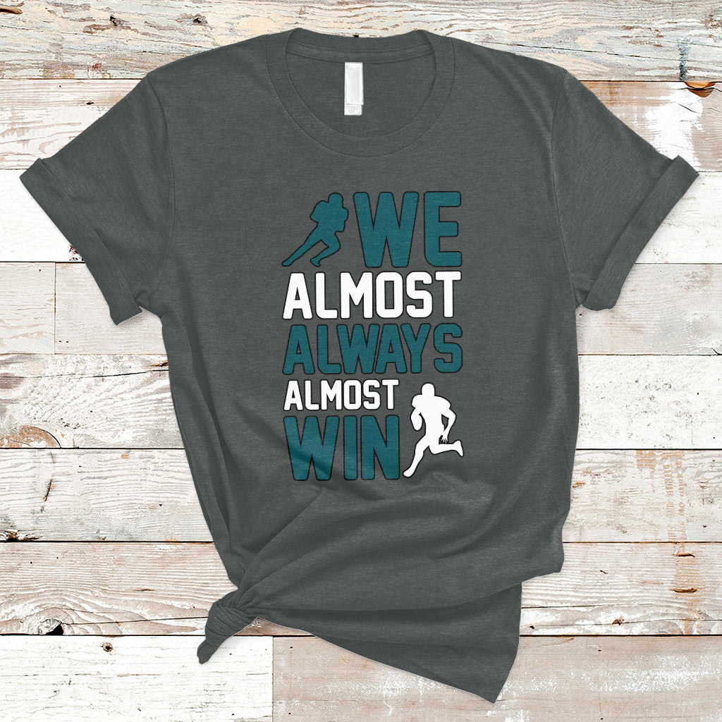 retro-we-almost-always-almost-win-football-season-t-shirt-ts02