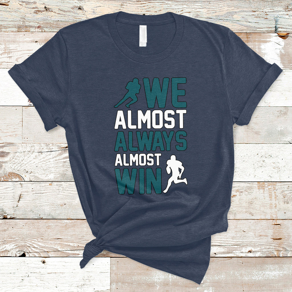 retro-we-almost-always-almost-win-football-season-t-shirt-ts02