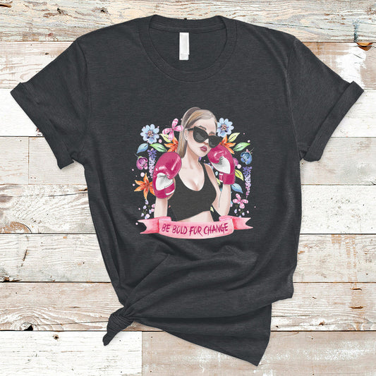 be-bold-for-change-grl-pwr-happy-womens-day-8th-march-girl-t-shirt-ts02
