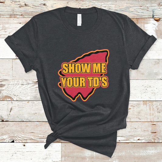 funny-show-me-your-tds-funny-football-t-shirt-ts02