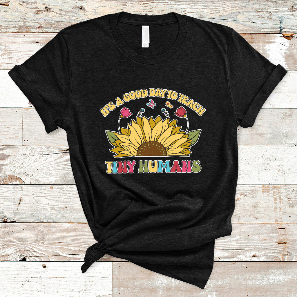 kindergarten-teacher-its-a-good-day-to-teach-tiny-humans-sunflower-t-shirt-ts02