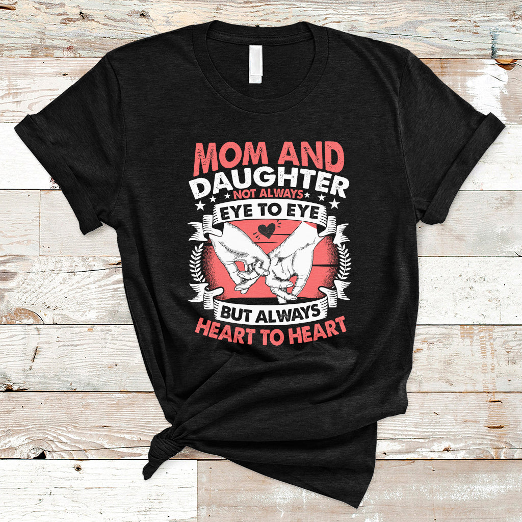 mom-daughter-always-heart-to-heart-mothers-day-from-daughter-for-mom-t-shirt-ts02