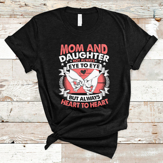 mom-daughter-always-heart-to-heart-mothers-day-from-daughter-for-mom-t-shirt-ts02
