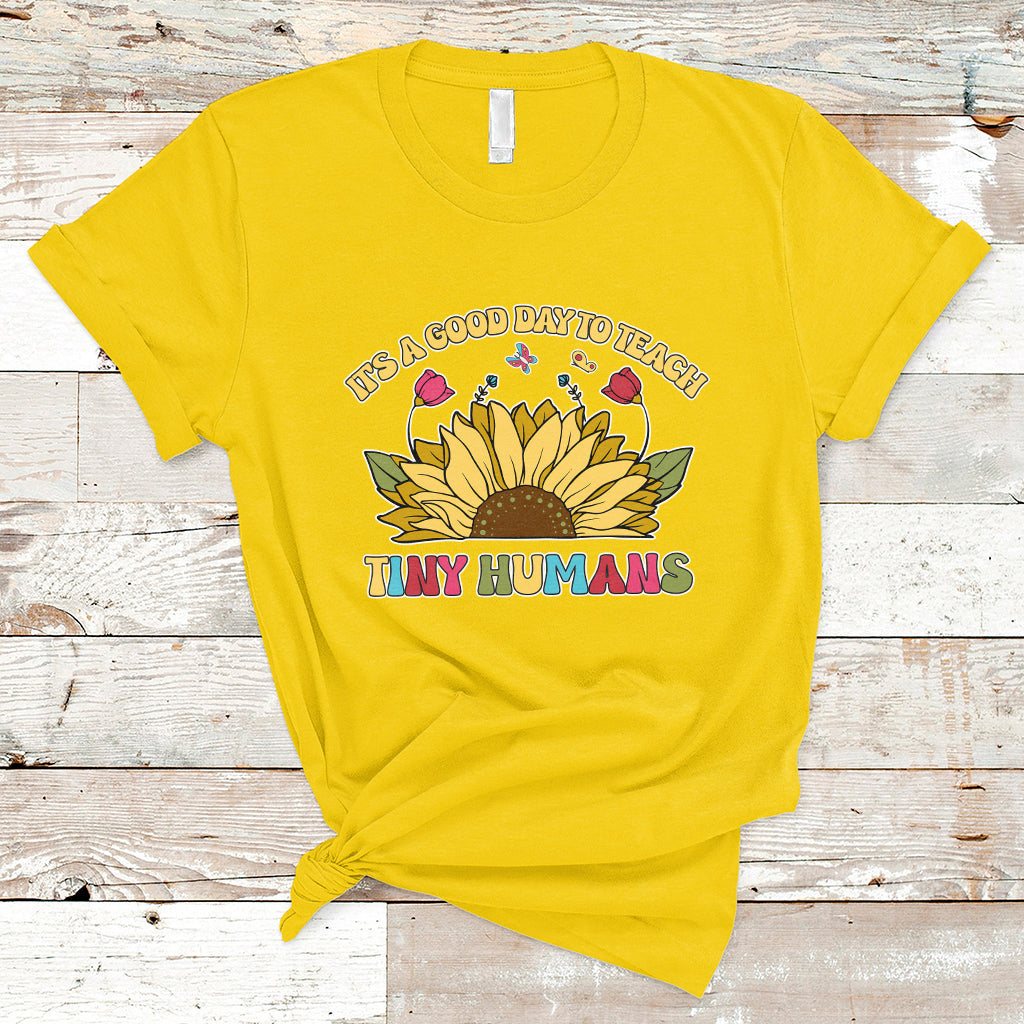 kindergarten-teacher-its-a-good-day-to-teach-tiny-humans-sunflower-t-shirt-ts02