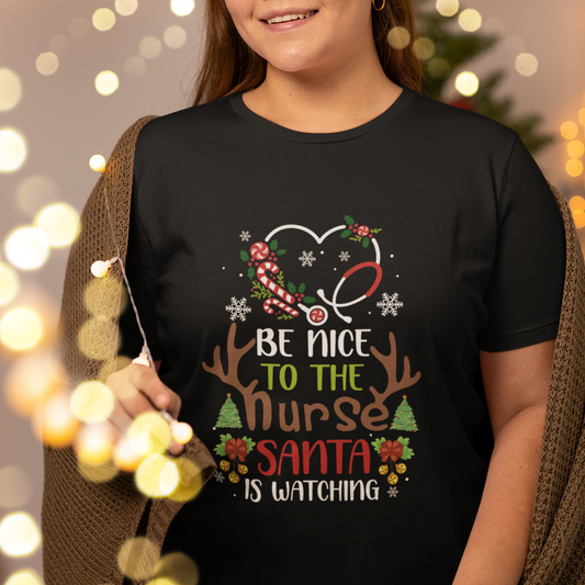 be-nice-to-the-nurse-santa-is-watching-funny-christmas-t-shirt