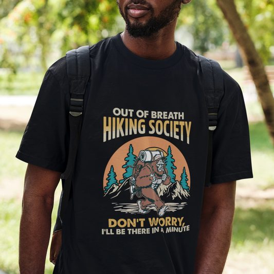 funny-hiking-t-shirt-out-of-breath-hiking-society-dont-worry-ill-be-there-in-a-minute-bigfoot