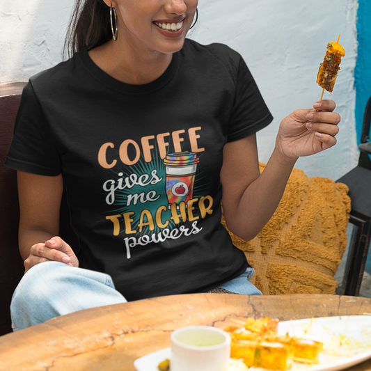 teacher-t-shirt-coffee-gives-me-teacher-power-funny-teaching-teachers-life-t-shirt-back-to-school-shirt-gift-for-teacher-funny-teaching