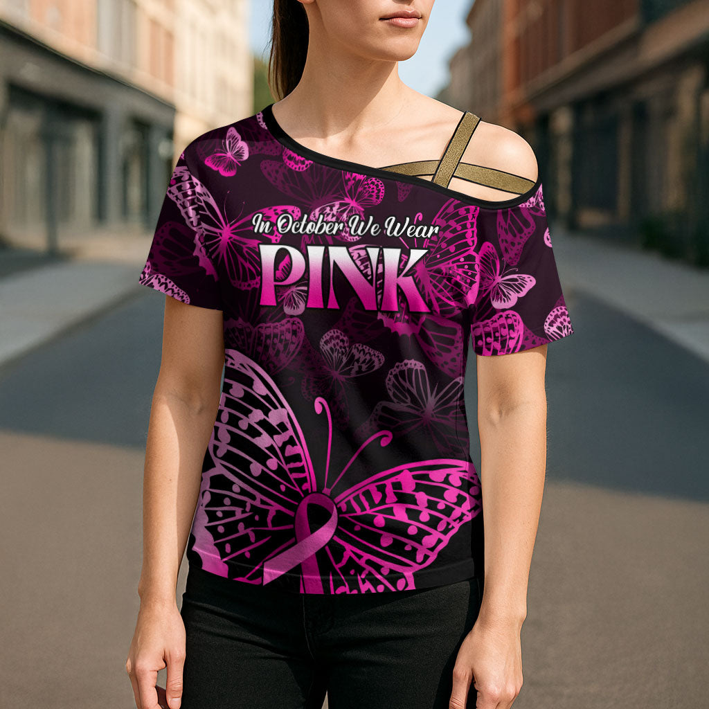 Personalised In October We Wear Pink Cross Shoulder Shirt Breast Cancer Support