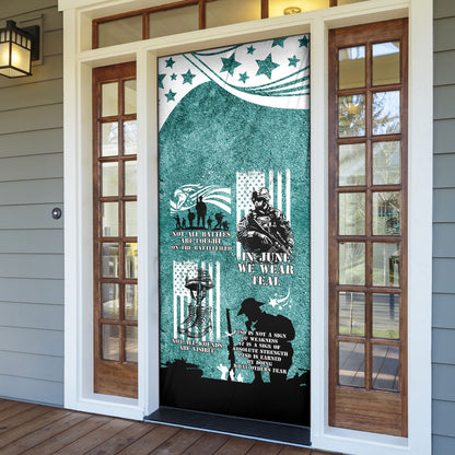 Veteran PTSD Door Cover Not A Sign Of Weakness It Is Earned By Doing What Others Fear