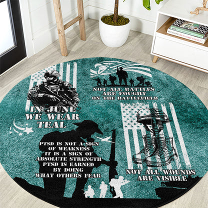 Veteran PTSD Round Carpet Not A Sign Of Weakness It Is Earned By Doing What Others Fear