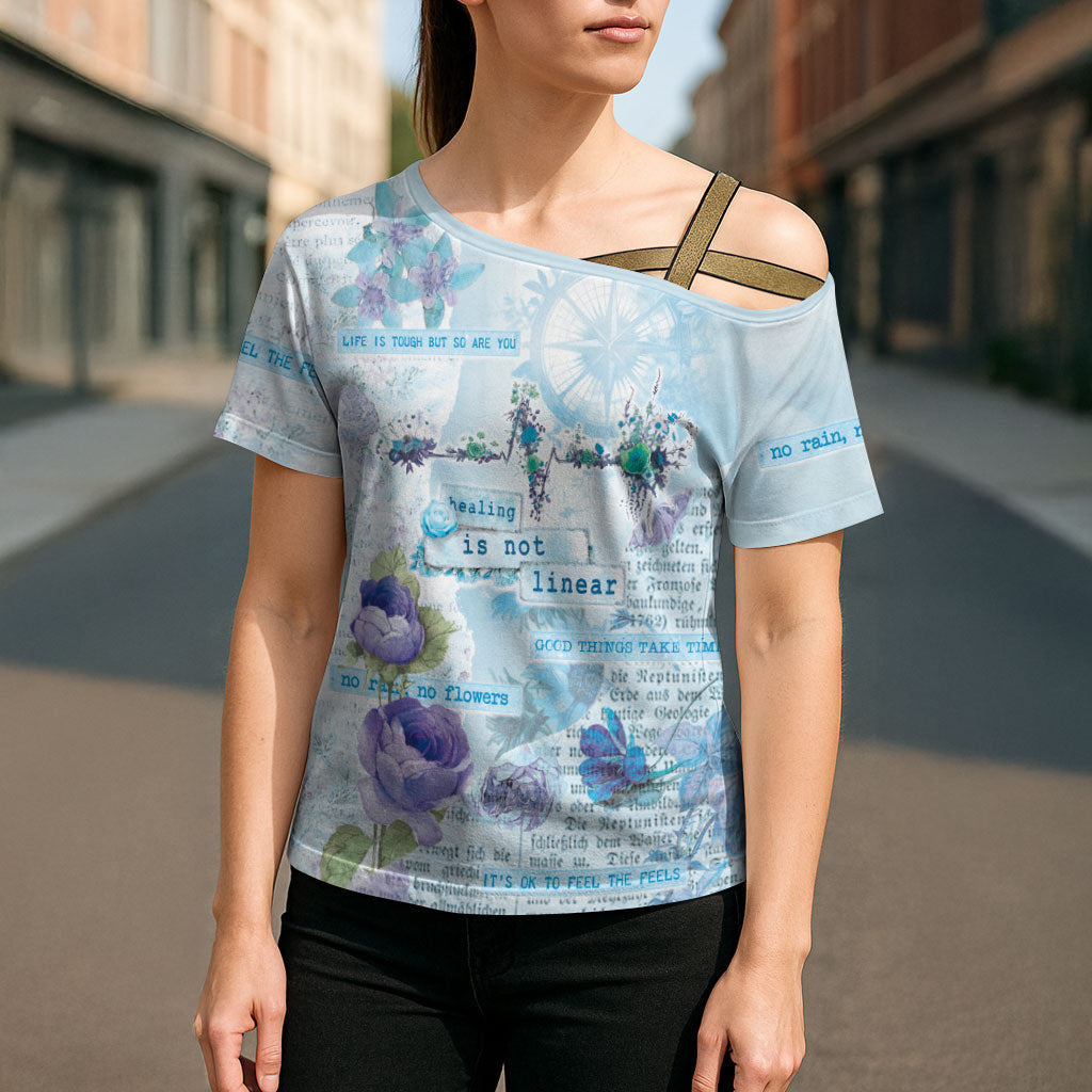 Mental Health Cross Shoulder Shirt Healing Is Not Linear
