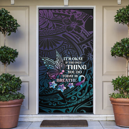 Polynesia Suicide Prevention Door Cover Keep Going The World Needs You