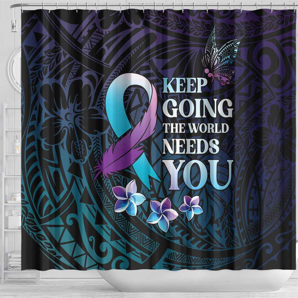 Polynesia Suicide Prevention Shower Curtain Keep Going The World Needs You