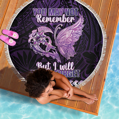 Alzheimer Support Beach Blanket You May Not Remember But I Will Never Forget