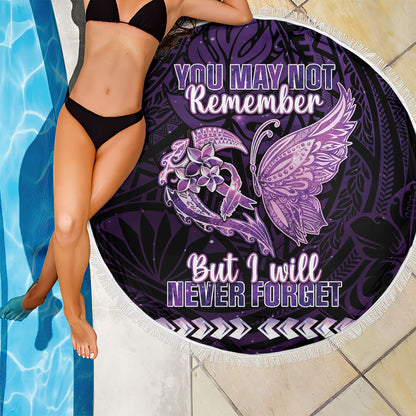 Alzheimer Support Beach Blanket You May Not Remember But I Will Never Forget