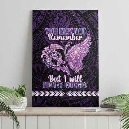 Alzheimer Support Canvas Wall Art You May Not Remember But I Will Never Forget