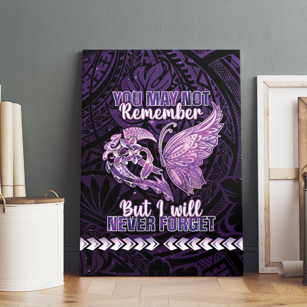 Alzheimer Support Canvas Wall Art You May Not Remember But I Will Never Forget