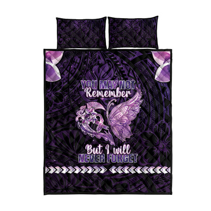 Alzheimer Support Quilt Bed Set You May Not Remember But I Will Never Forget