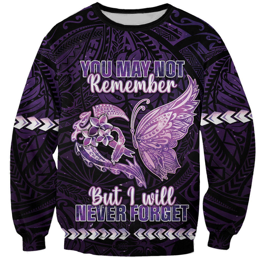 Personalised Alzheimer Support Sweatshirt You May Not Remember But I Will Never Forget