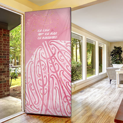 Breast Cancer Pink October Maori Door Cover Kia Kaha Kia Maia Kia Manawanui