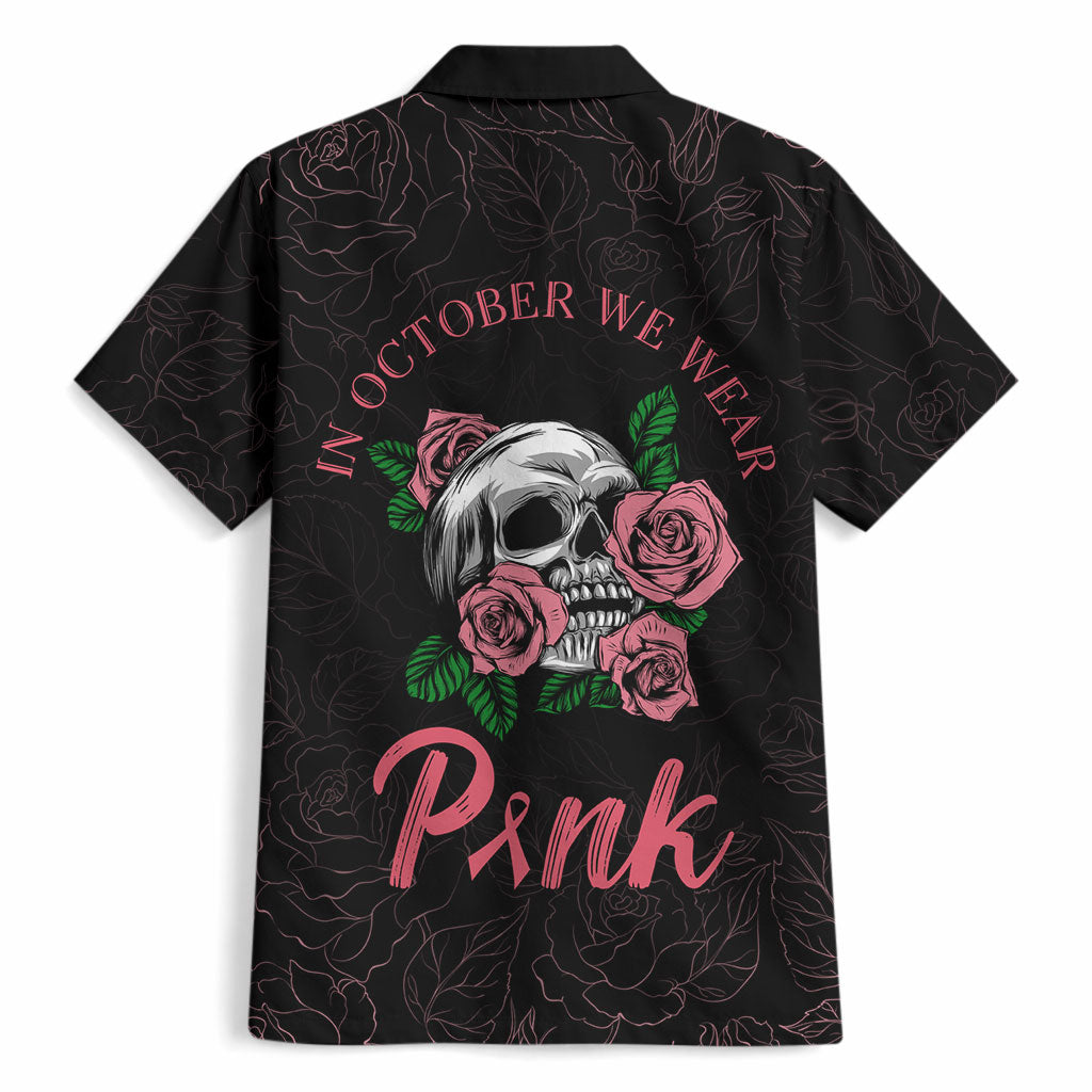 In October We Wear Pink Hawaiian Shirt Skull and Roses - Black